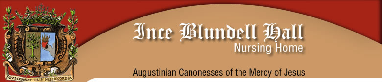 Ince Blundell Hall Nursing Home: Augustinian Canonesses of the Mercy of Jesus